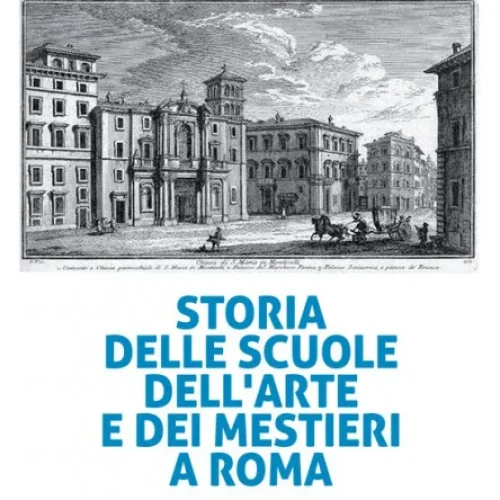 Storia delle Scuole dell’Arte e dei Mestieri a Roma