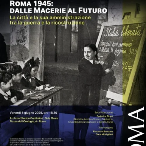 Roma 1945: dalle Macerie al Futuro. La città e la sua amministrazione tra la guerra e la ricostruzione