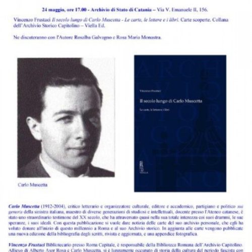 Presentazione del libro “Il Secolo Lungo di Carlo Muscetta- Le Carte, le Lettere, i Libri”, 3° volume della Collana dell’Archivio Storico Capitolino “Carte Scoperte"