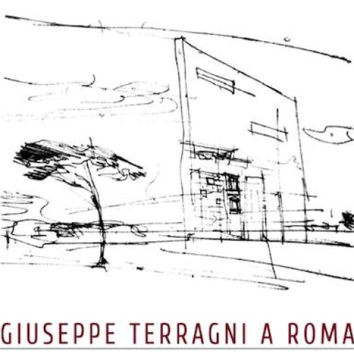 Mostra "Giuseppe Terragni a Roma"