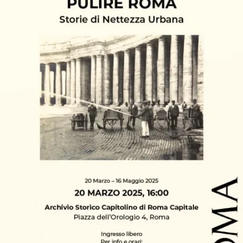 Inaugurazione Mostra: "PULIRE ROMA. Storie di Nettezza Urbana"
